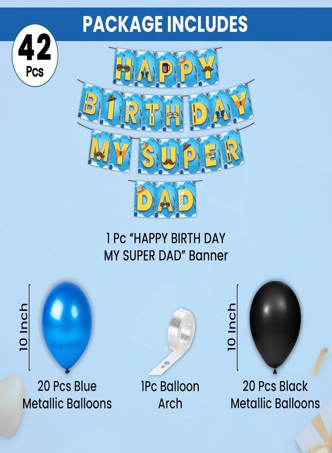 1iAM Happy Birthday Decoration Items For Father - Pack of 42 | 1pc Blue & Yellow "HAPPY BIRTHDAY MY SUPER DAD" Paper Banner, 40pcs Balloons & 1pc Arch | Birthday Decor Combo For Dad, Papa, Abbu, Baba - Image 2